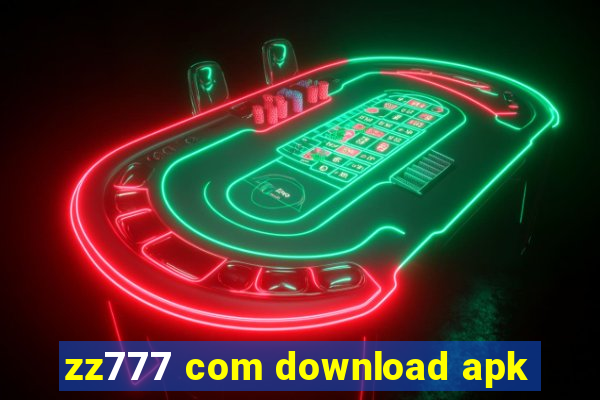 zz777 com download apk